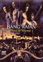 Film: Bang Rajan - Kampf der Verlorenen