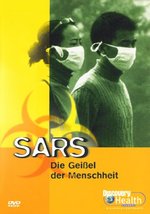 Film: SARS - Geisel der Menschheit?