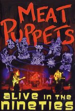 Film: Meat Puppets - Alive In The Nineties