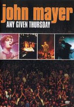 Film: John Mayer - Any Given Thursday