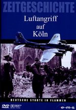 Film: Luftangriff auf Köln