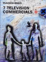 Film: Radiohead - 7 Television Commercials