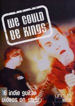 Film: We Could Be Kings - 16 Indie Guitar Videos