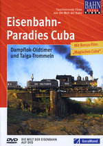 Film: Eisenbahn-Paradies Cuba