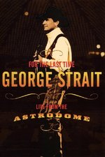 Film: George Strait - For The Last Time