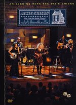 Film: Dixie Chicks - An Evening With The Dixie Chicks