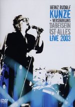 Film: Heinz Rudolf Kunze - Dabeisein ist alles/Live