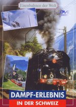 Film: Dampf-Erlebnis in der Schweiz