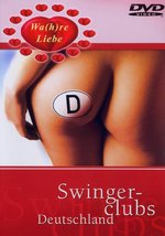 Film: Wahre Liebe - Swingerclubs Deutschland