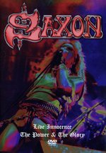Film: Saxon - Live Innocence/The Power & The Glory