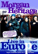 Film: Morgan Heritage - Live In Europe 2003