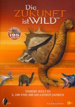Film: Die Zukunft ist wild - In 5/100/200 Mio. Jahre