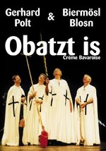 Film: Gerhard Polt & Biermösl Blosn - Obatzt is