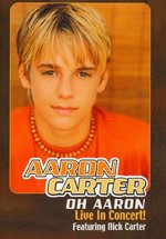 Film: Aaron Carter - Oh Aaron/Live in Concert!
