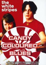 Film: The White Stripes - Candy Coloured Blues