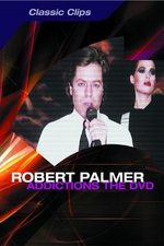 Film: Robert Palmer - Addictions The DVD