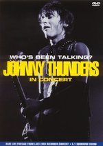 Film: Johnny Thunders - Who's Been Talking?/In Concert