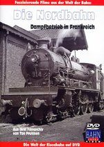 Film: Die Nordbahn - Dampfbetrieb in Frankreich
