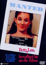 Film: Wanted - Betty Lou, bewaffnet bis an die Zähne