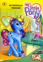 Film: My little Pony 5 - Die Spiegelglasprinzessin