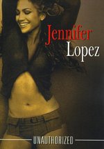 Film: Jennifer Lopez - Unauthorized