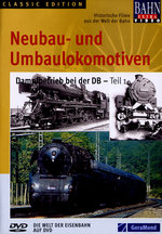 Film: Neubau- und Umbaulokomotiven