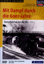 Film: Mit Dampf durch die 60er-Jahre