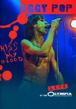 Film: Iggy Pop - Kiss My Blood/Live at Olympia