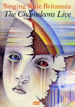 Film: The Chameleons - Live/Sing Rules Britannia