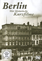 Film: Berlin - Vier historische Kurzfilme