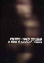 Film: Pierre-Yves Cruaud - Un regard en mouvement