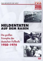 Film: Heldentaten auf dem Rasen - Die großen Triumphe