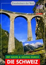 Film: Mit Bahn & Bähnli durch die Schweiz