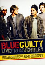 Film: Blue - Guilty/Live from Wembley