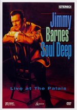 Film: Jimmy Barnes - Soul Deep/Live at the Palais