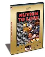 Film: Nuthin To Lose
