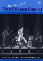 Film: The Blues Band - In Concert/Steppin' Out On Main
