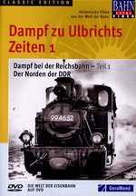 Film: Dampf zu Ulbrichts Zeiten 1