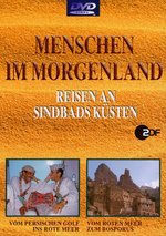 Film: Menschen im Morgenland-Reisen an Sindbads Küsten