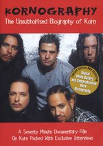 Film: Korn - Kornography/The Unauthorised Biography of