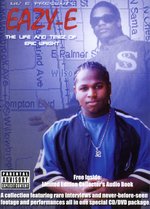 Film: Eazy-E - The Life And Timez of Eric Wright