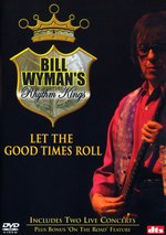 Film: Bill Wyman's Rhythm Kings - Let the Good Times..