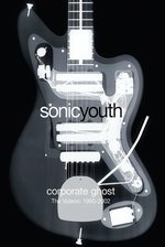 Film: Sonic Youth - Corporate Ghost