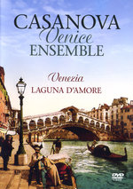 Film: Venezia - Laguna D'Amore/Casanova Venice Ensemb.