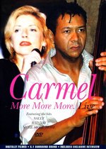 Film: Carmel - More More More. Live