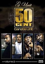 Film: 50 Cent & G Unit - Gansta Unit Volume 2