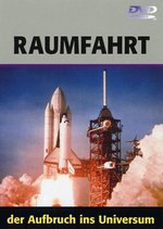 Film: Raumfahrt - Der Aufbruch ins Universum