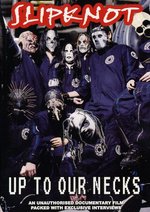 Film: Slipknot - Up To Our Necks