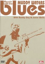 Film: Muddy Waters - Messin' With The Blues