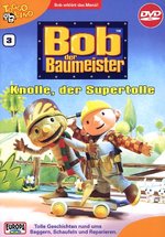 Film: Bob der Baumeister 3 - Knolle, der Supertolle